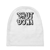 shut down slogan Baby Beanies