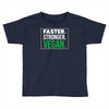 faster stronger vegan Toddler T-shirt