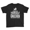 always be a unicorn Youth Tee