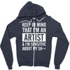 keep in mind that im an artist Zipper Hoodie
