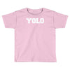 yolo Toddler T-shirt