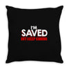 i'm saved but i keep sinning Throw Pillow