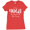 i do yoga to burn crazy Ladies Fitted T-Shirt