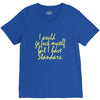 i would go fuck myself but i have standards V-Neck Tee