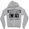 I Am Pretty Cool but Cry A lot You Wouldnt Understand Zipper Hoodie