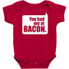 you had me at bacon Baby Bodysuit