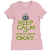 keep calm everything okay Ladies Fitted T-Shirt