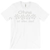 ohne hund ist alles doof T-Shirt
