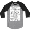 The Best Way to Predict the Future Is To Create It 3/4 Sleeve Shirt