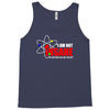 new i'm not insane Tank Top