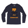 I'm Called Pop Because I'm Way Too Cool To Be Called Grandfather Long Sleeve Shirts