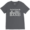 you can't scare me i have a daughter in band V-Neck Tee