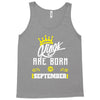 Kings Are Born In September Tank Top