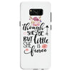Tough She Be But Little She Is Fierce Samsung Galaxy S8