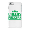 cheers fckers iPhone 7 Case