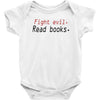fight evil read books Baby Onesie