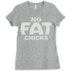 no fat chicks (2) Ladies Fitted T-Shirt
