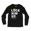 Lock Him Up Long Sleeve Shirts