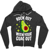rock out with your guac out Zipper Hoodie