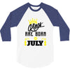 Kings Are Born In July 3/4 Sleeve Shirt