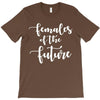 females of the future T-Shirt