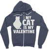my cat is my valentine Zipper Hoodie