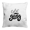 girl gang Throw Pillow