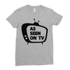 as seen on tv Ladies Fitted T-Shirt