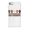 nevertheless she persists people iPhone 7 Case