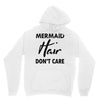 mermaid hair don't care Hoodie