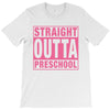 straight outta preschool T-Shirt