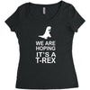 we are hoping it's a trex Women's Triblend Scoop T-shirt