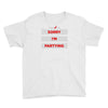 sorry i'm partying Youth Tee