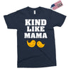 Kind As A Mother Exclusive T-shirt