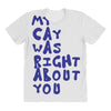 my cat was pight about you All Over Women's T-shirt