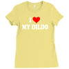 i love my dildo Ladies Fitted T-Shirt
