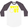 vote out 3/4 Sleeve Shirt