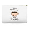 no coffee no workee Accessory Pouches