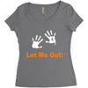 let me out Women's Triblend Scoop T-shirt