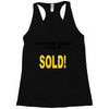everything i touch turns to sold Racerback Tank