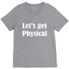 let's get physical V-Neck Tee