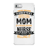 Super Cool Mom Of A Freaking Awesome Nurse iPhone 7 Case