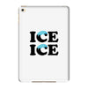 Ice Ice Baby iPad Mini 4