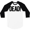 dead 3/4 Sleeve Shirt