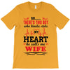 There's This Boy Who Stole My Heart He Calls Me Wife T-Shirt