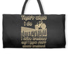 that`s what i do drive Weekender Totes