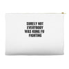 surely not everybody was kung fu fighting black color Accessory Pouches