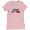 i love coffee Ladies Fitted T-Shirt