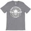 god forgives i don't T-Shirt