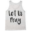 let us pray (2) Tank Top